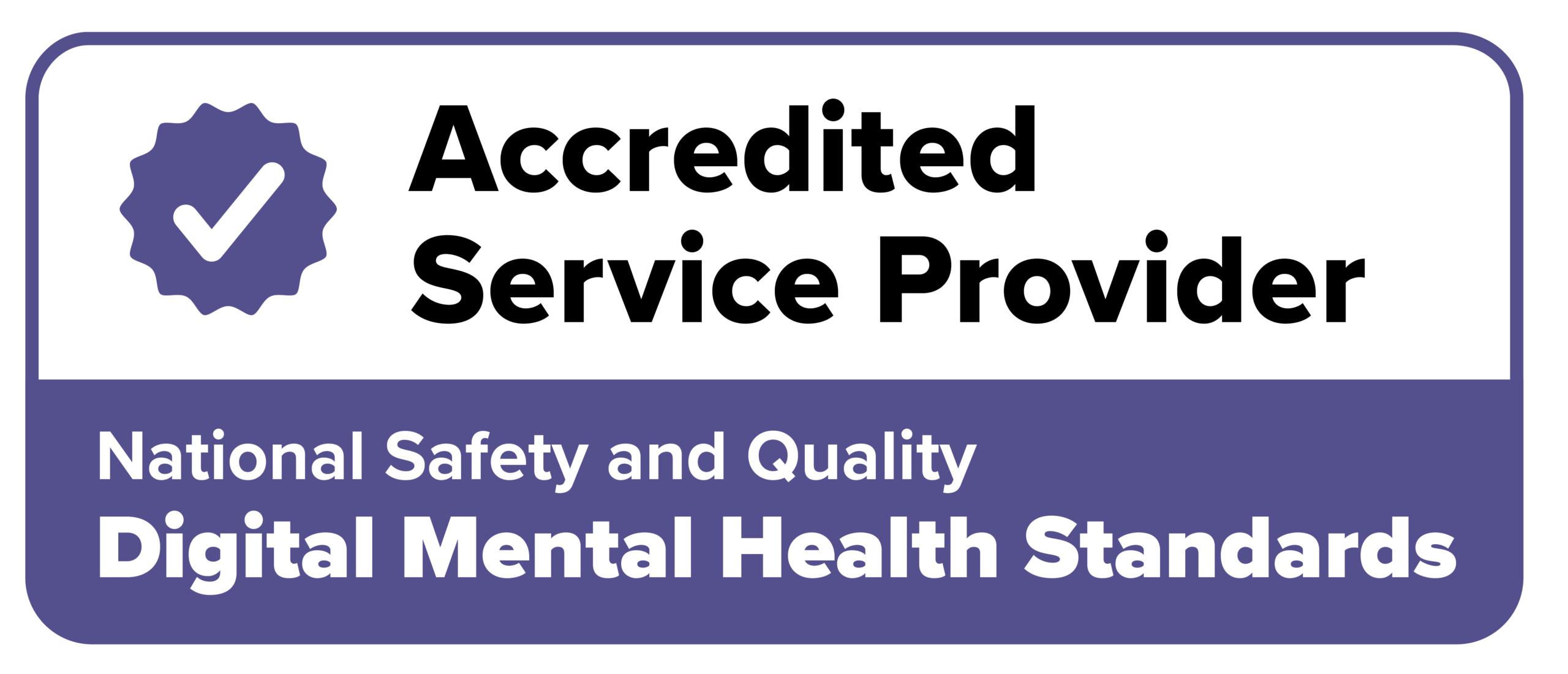 Badge: Accredited Service Provider. National Safety and Quality. Digital Mental Health Standards.
